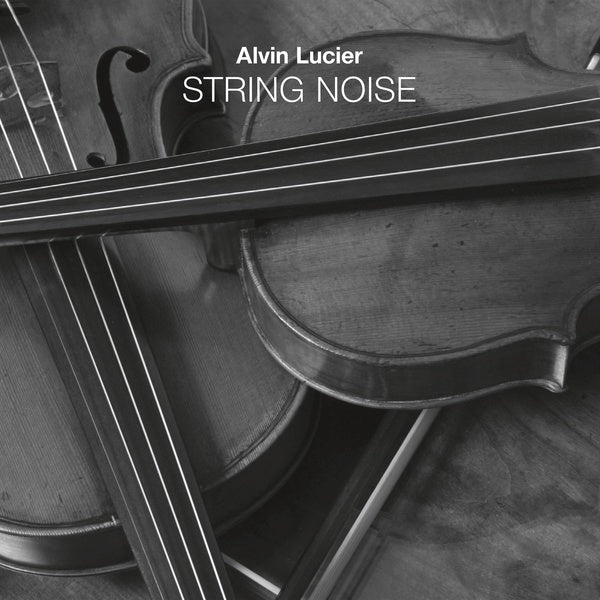 ALVIN LUCIER - String Noise | CD