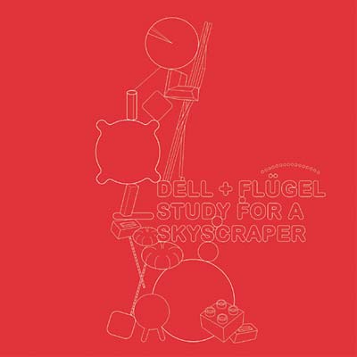 DELL & FLUGEL - Study For a Skyscraper EP | Vinyl