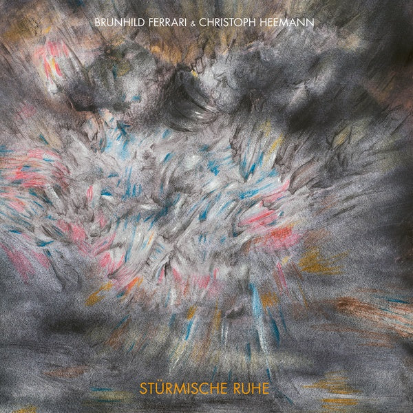 BRUNHILD FERRARI & CHRISTOPH HEEMANN - Sturmische Ruhe | Vinyl