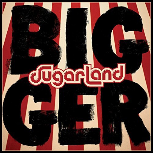 Sugarland - Bigger | CD