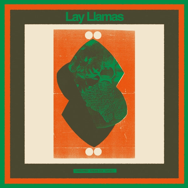 LAY LLAMAS - Sunburned Dreamlike Safari | Vinyl