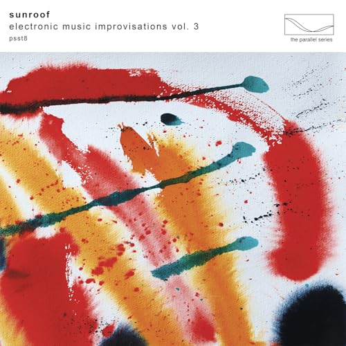 Sunroof | Electronic Music Improvisations, Vol. 3 | CD