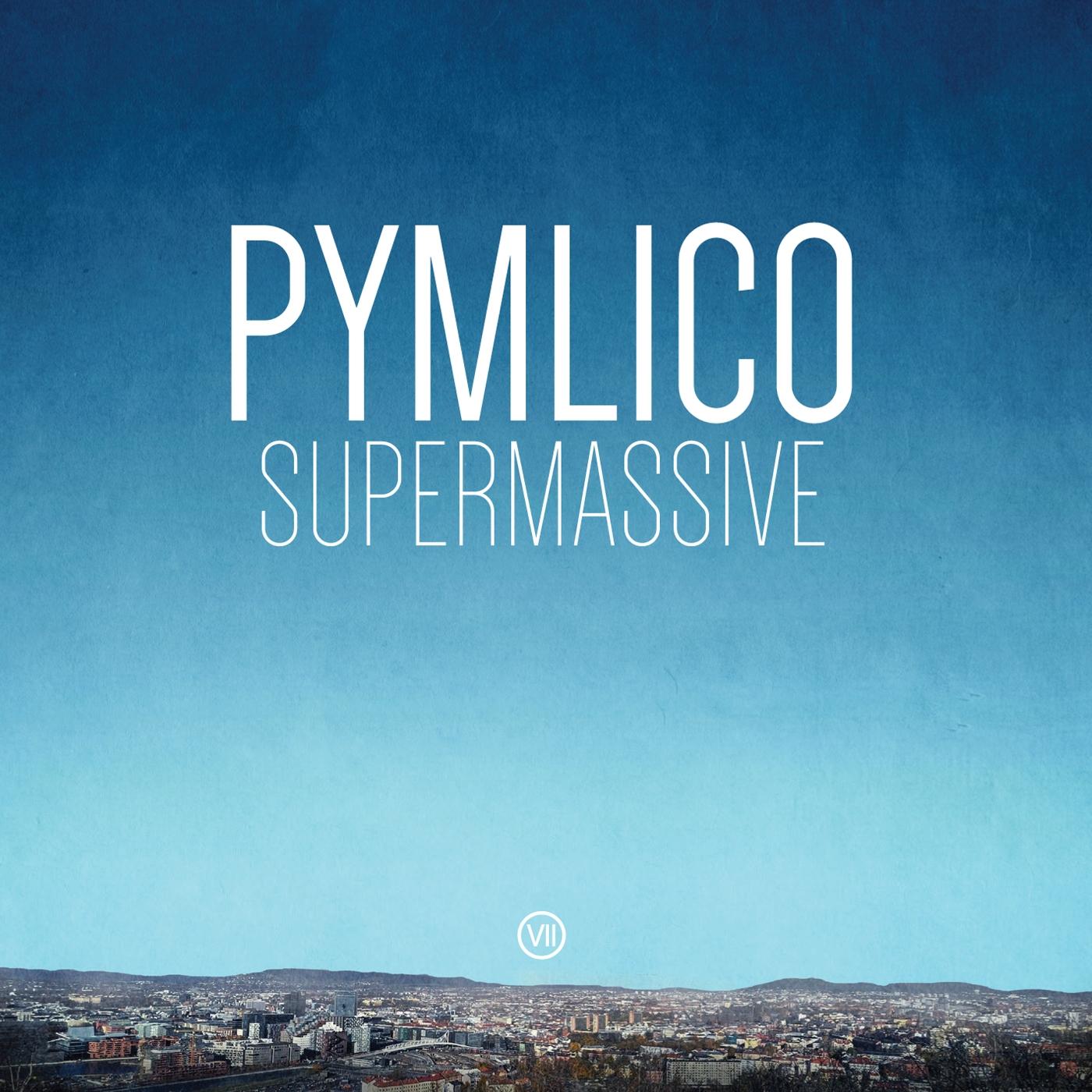 Pymlico | Supermassive | Vinyl
