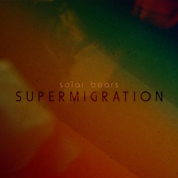 Solar Bears - Supermigration | CD