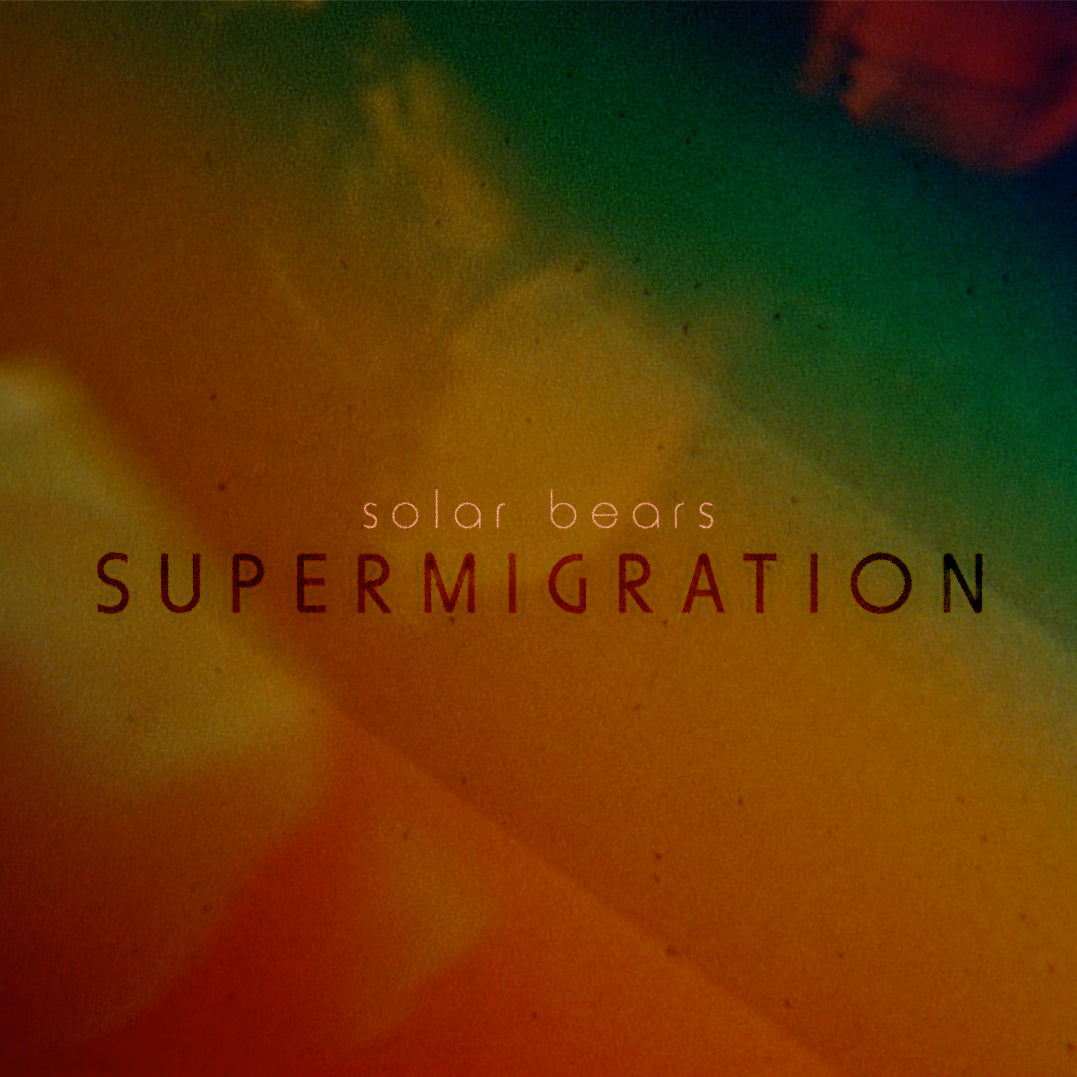 Solar Bears | Supermigration | Vinyl