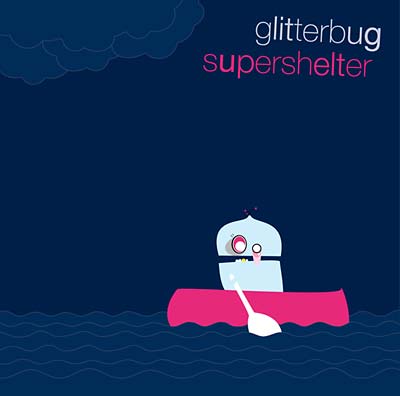 GLITTERBUG - Supershelter | CD