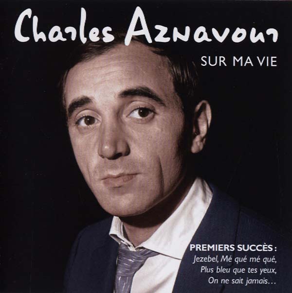 CHARLES AZNAVOUR | Sur Ma Vie | CD