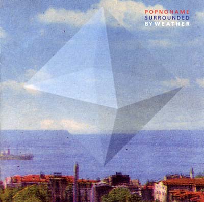 POPNONAME - Surrounded By Weather | CD