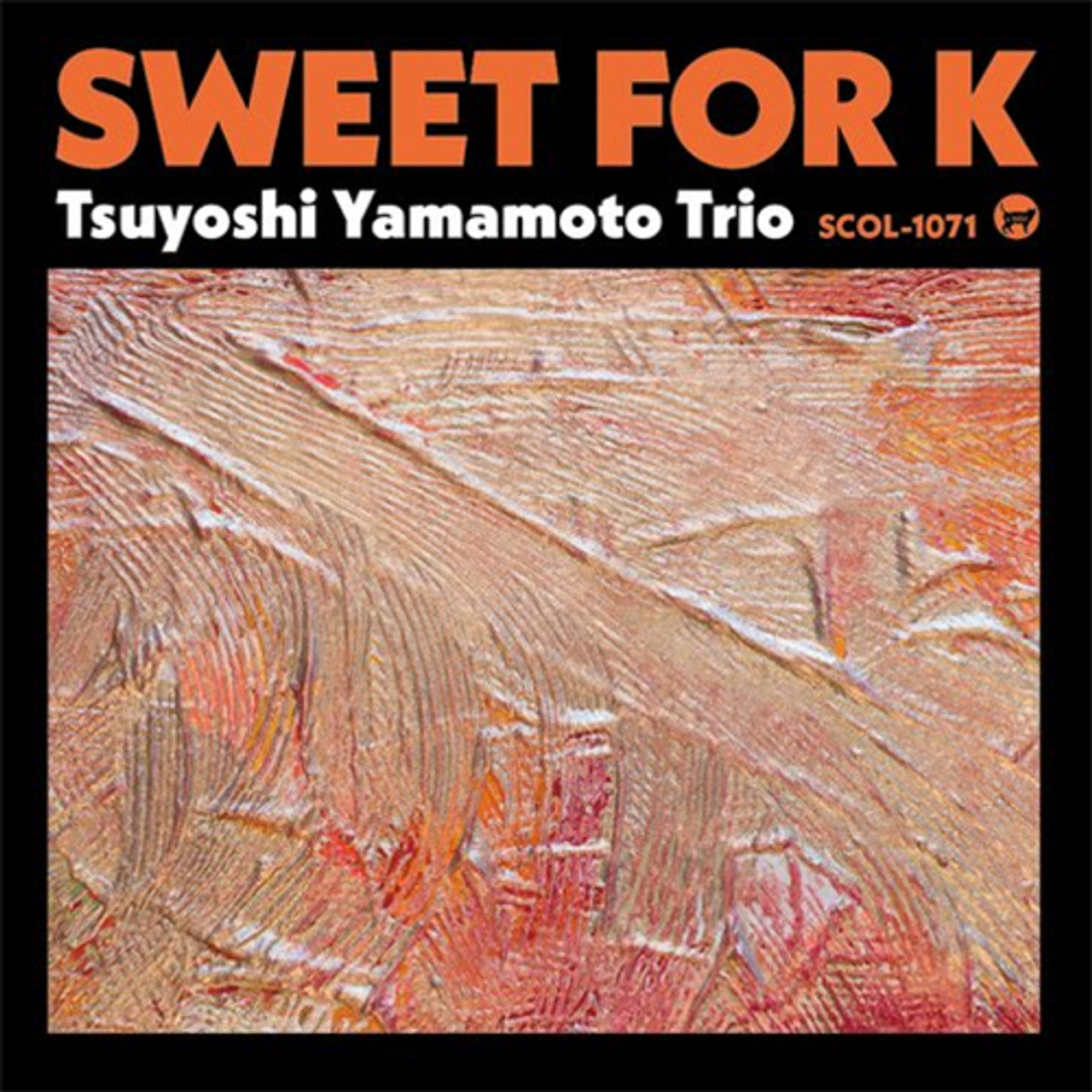 Tsuyoshi Yamamoto Trio - Sweet For K | Vinyl