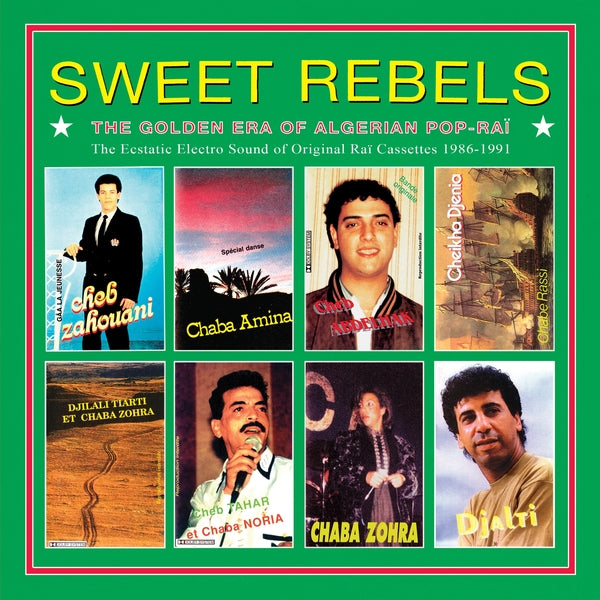 Various Artists | Sweet Rebels: The Golden Era Of Algerian Pop-Rai - The Ecstatic Electro Sound Of Original Rai Cassettes 1986-91 Selected By Cheb Gero | Vinyl