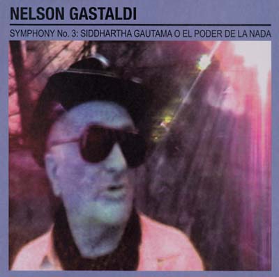NELSON GASTALDI - Symphony No. 3: Siddhartha Gautama O El Poder De La Nada | Vinyl