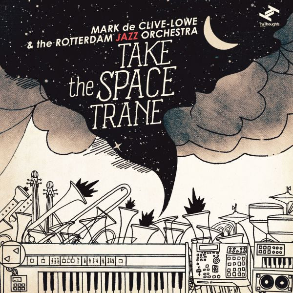 Mark De Clive-Lowe - Take the Space Trane (with The Rotterdam Jazz Orchestra) | CD