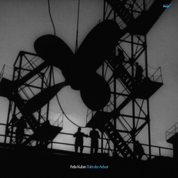 FELIX KUBIN - Takt Der Arbeit | Vinyl