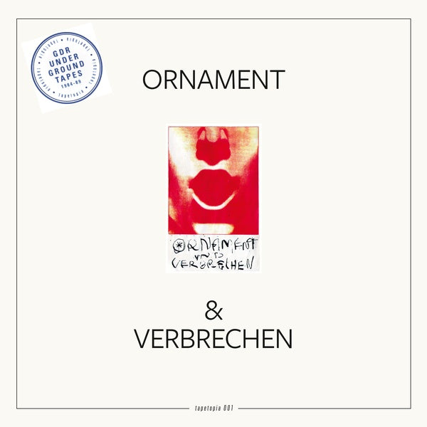 ORNAMENT & VERBRECHEN - Tapetopia 001: GDR Underground Tapes (1984-1989) | Vinyl