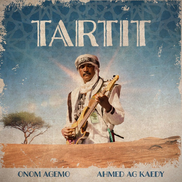 ONOM AGEMO & AHMED AG KAEDY - Tartit | Vinyl
