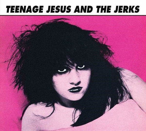 Teenage Jesus & The Jerks | Teenage Jesus & The Jerks | CD