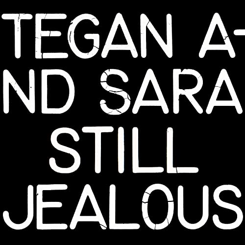 Tegan and Sara - Still Jealous | Vinyl