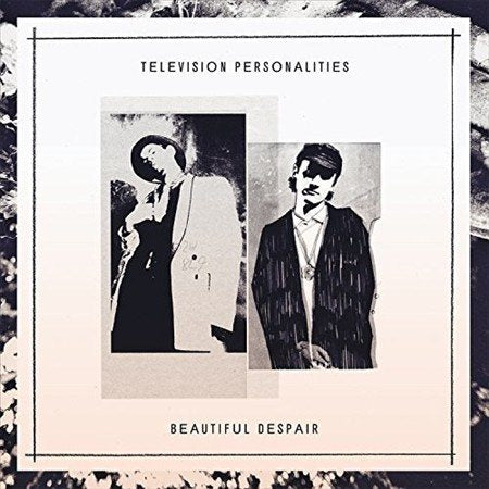 Television Personalities - Beautiful Despair | Vinyl