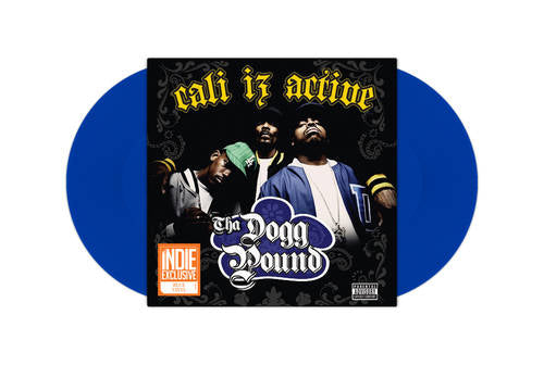 Tha Dogg Pound | Cali Iz Active (2LP) (Blue Vinyl) | Vinyl