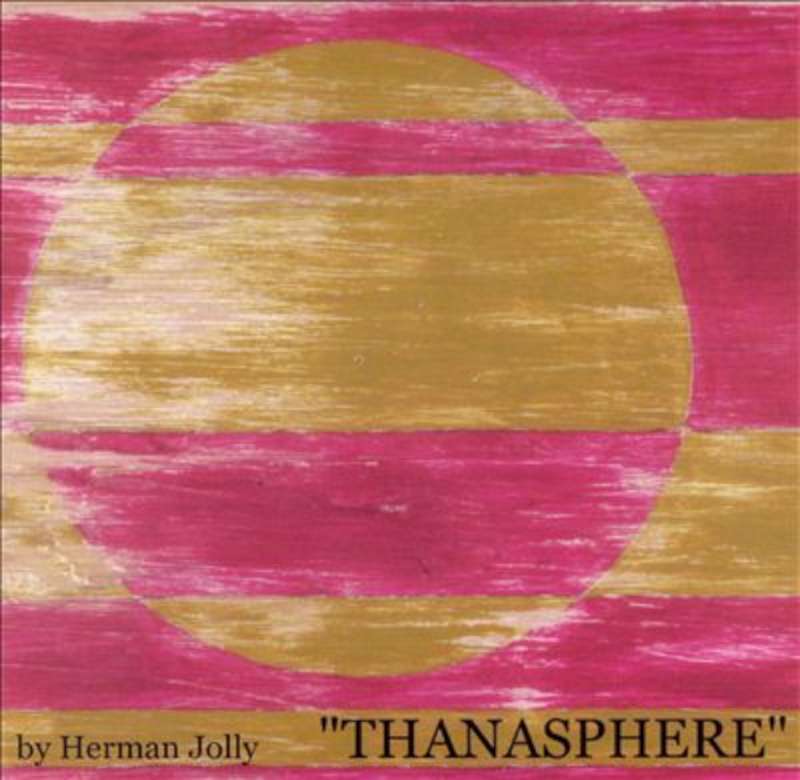 Herman Jolly - Thanasphere | CD