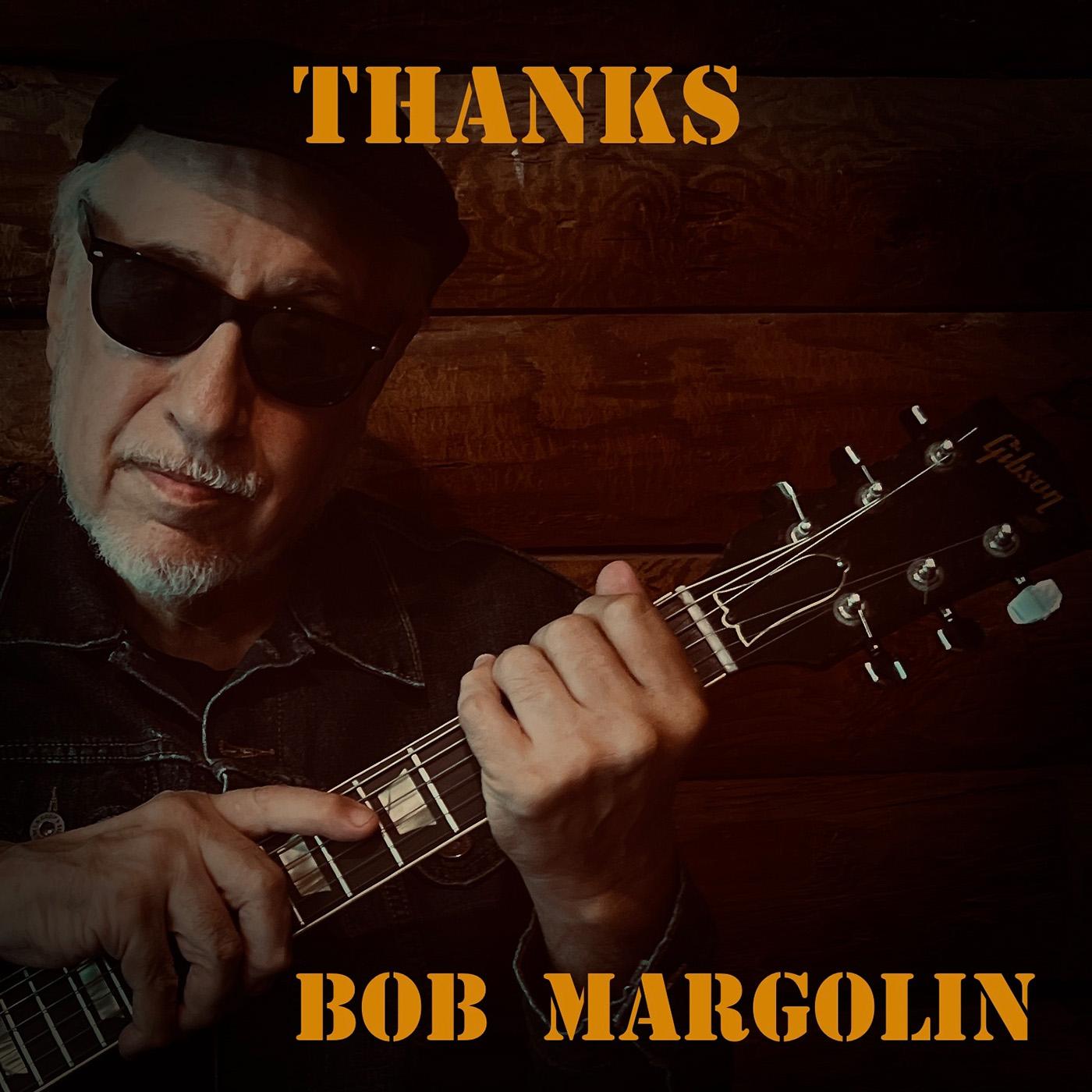 Bob Margolin - Thanks | CD