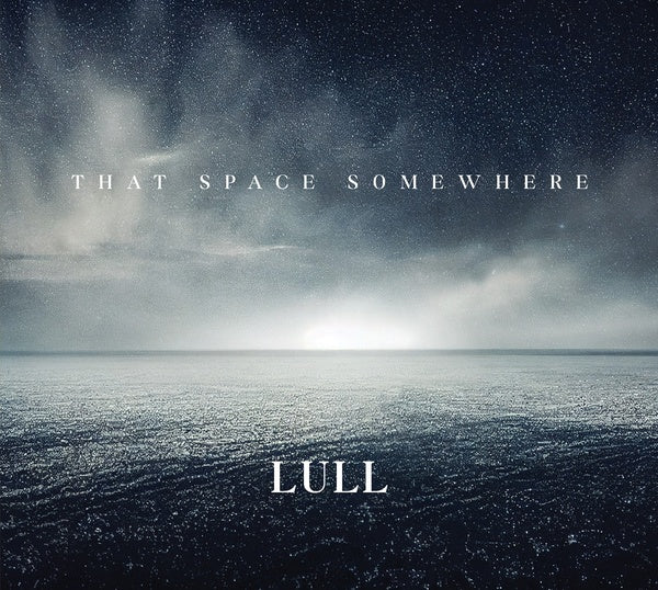LULL - That Space Somewhere | CD