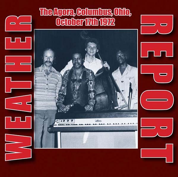 WEATHER REPORT - The Agora, Columbus, Ohio, October 17th 1972 | CD