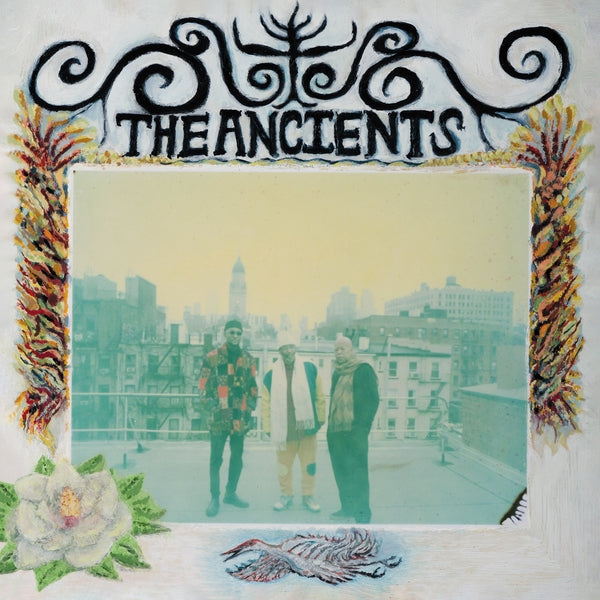 The Ancients (Isaiah Collier, William Hooker, Will - The Ancients | Vinyl