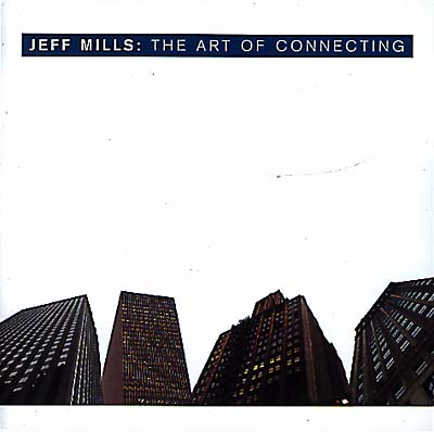 JEFF MILLS - The Art of Connecting | CD