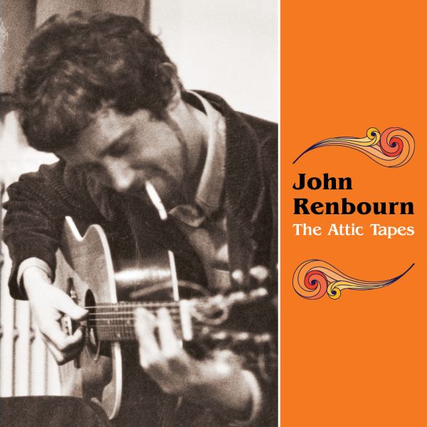 John Renbourn - The Attic Tapes | CD