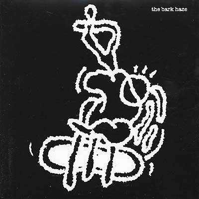 BARK HAZE, THE - The Bark Haze | Vinyl