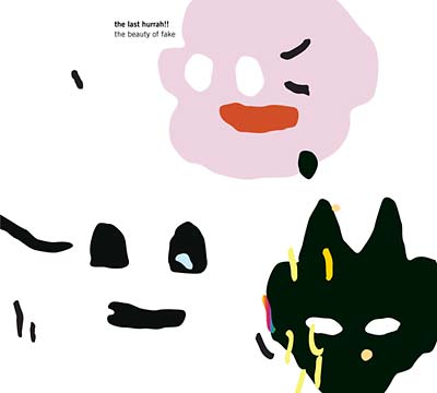 THE LAST HURRAH!! - The Beauty of Fake | Vinyl
