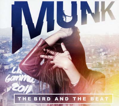 MUNK - The Bird And The Beat | CD