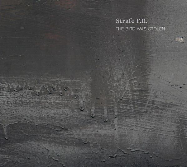 STRAFE F.R. - The Bird Was Stolen | CD