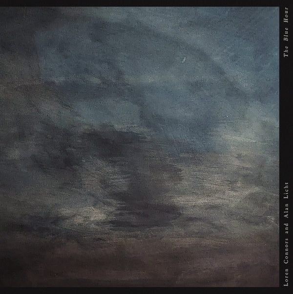 Loren Connors & Alan Licht | The Blue Hour | Vinyl