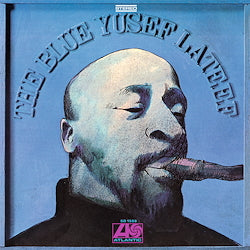 Yusef Lateef | The Blue Yusef Lateef | Vinyl