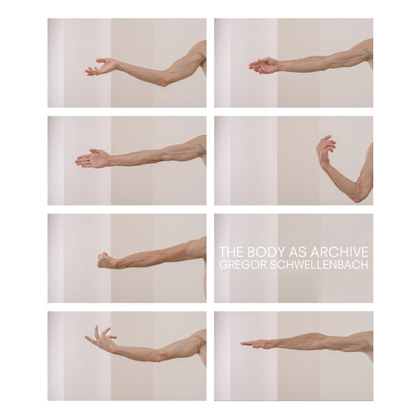 GREGOR SCHWELLENBACH - The Body as Archive | Vinyl