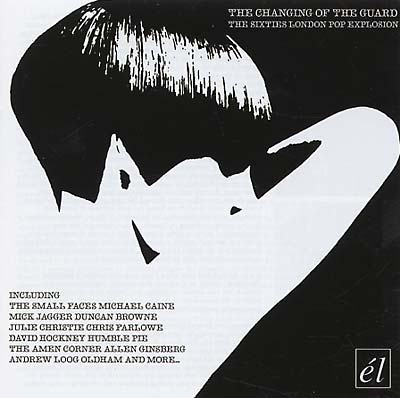 VA | The Changing of the Guard: The Sixties London Pop Explosion | CD