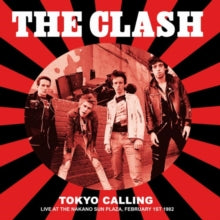 The Clash | Tokyo Calling: Nakano Sun Plaza, February 1st, 1982 [Import] | Vinyl