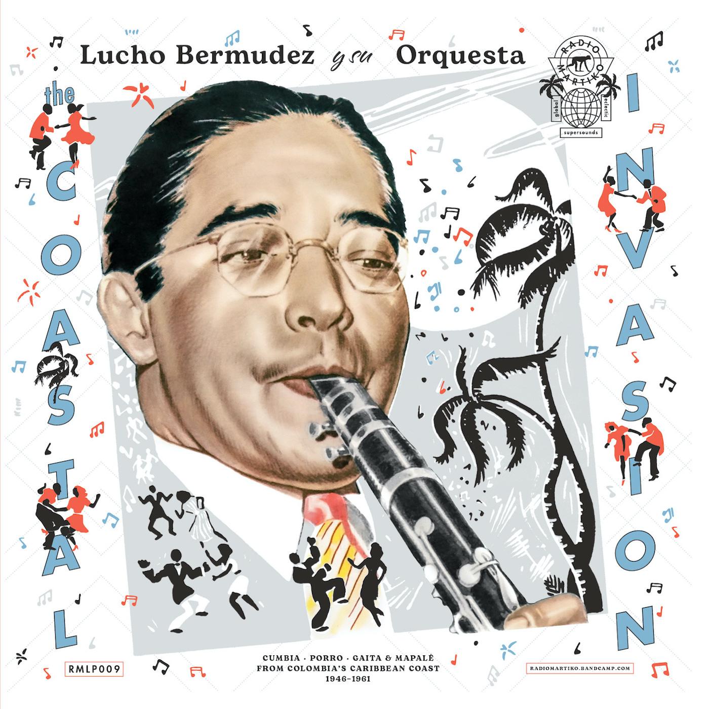Lucho Y Su Orquesta Bermudez - The Coastal Invasion: Cumbia, Porro, Gaita & MapalÃ© from Colombiaâ€™s Caribbean Coast (1946-1961) | Vinyl