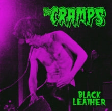 The Cramps - Black Leather: Live At The Stone, May 13th, 1980 [Import] | Vinyl