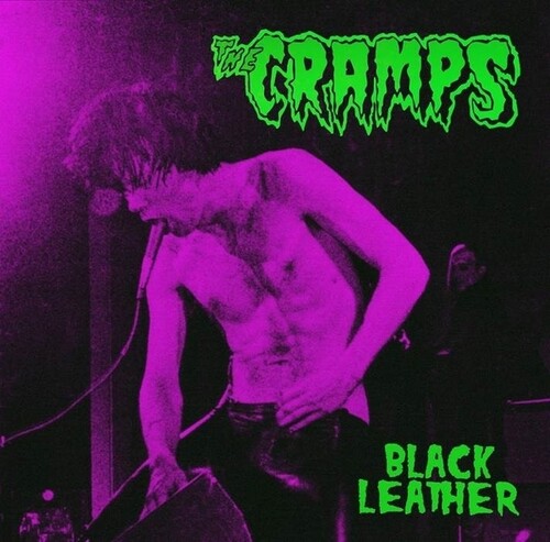The Cramps - Black Leather: Live At The Stone, San Francisco, 13th May 1980 (Limited Edition, Green Colored Vinyl) [Import] | Vinyl