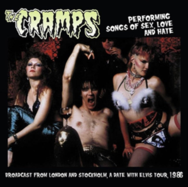 The Cramps | Performing Songs of Sex, Love and Hate: London & Stockholm 1986 [Import] | Vinyl