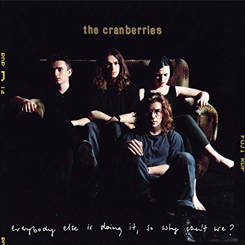 The Cranberries - Everybody Else Is Doing It, So Why Can't We? (25th Anniversary Edition, Remastered) | Vinyl