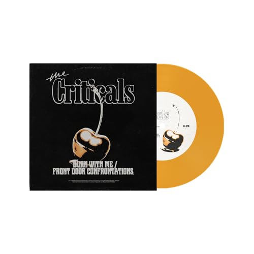 The Criticals - Burn With Me / Front Door Confrontations [Yellow 7" Single] | Vinyl