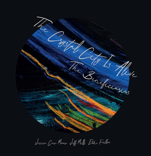 THE BENEFICIARIES (JEFF MILLS/EDDIE FOWLKES/JESSIC - The Crystal City Is Alive | Vinyl