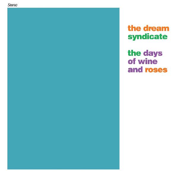 The Dream Syndicate | The Days of Wine and Roses | Vinyl