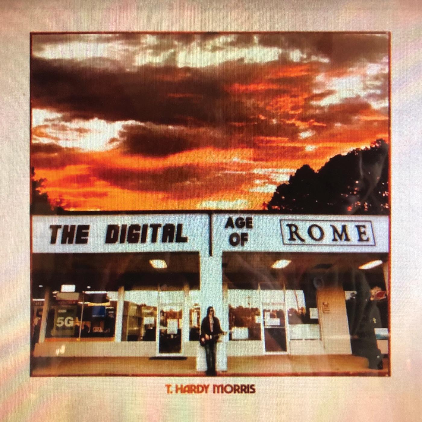 T. Hardy Morris | The Digital Age of Rome | Vinyl