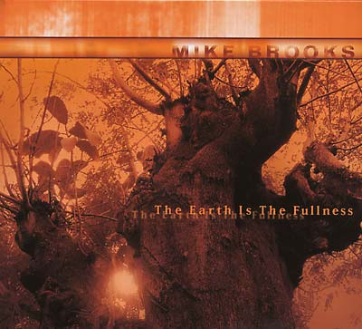 MIKE BROOKS | The Earth Is The Fullness | CD