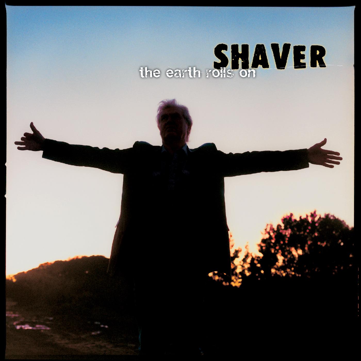 Shaver | The Earth Rolls On (COKE BOTTLE CLEAR VINYL) | Vinyl